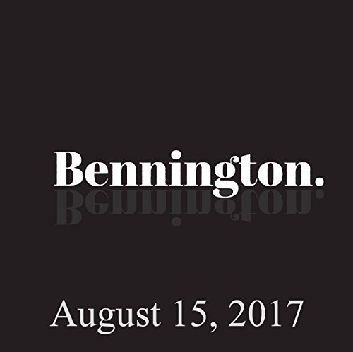Bennington Archive, August 15, 2017 by Ron Bennington | Audiobook