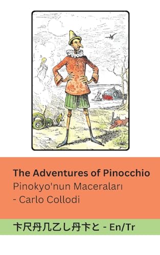 The Adventures of Pinocchio / Pinokyo'nun Maceraları: Tranzlaty English Türkçe (Turkish Edition)