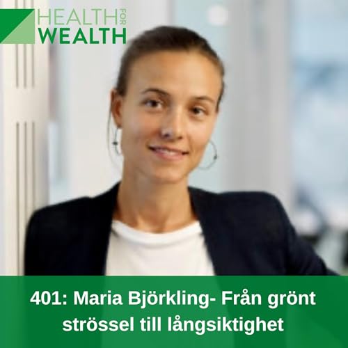 401: Maria Bj&ouml;rkling- Fr&aring;n gr&ouml;nt str&ouml;ssel till l&aring;ngsiktighet