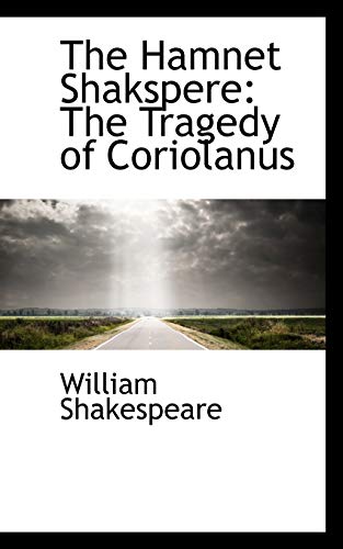 The Hamnet Shakspere: The Tragedy of Coriolanus