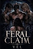 Feral Claim B0H35V75JM Book Cover