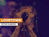  Lovetown al estilo de Peter Gabriel