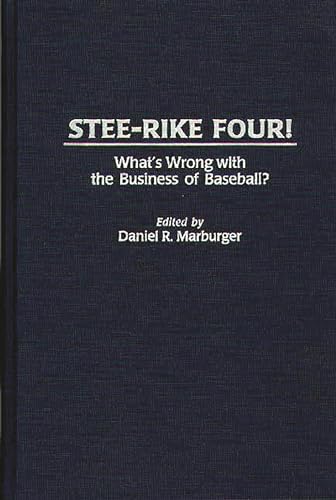Stee-Rike Four!: What's Wrong with the Business of Baseball? (Contributions in Women's Studies; 159)
