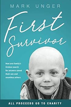 Paperback First Survivor: The Impossible Childhood Cancer Breakthrough Book