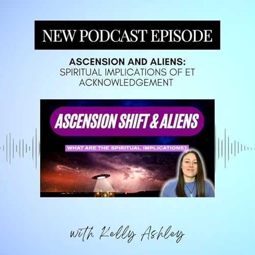 Ascension and Aliens | Spiritual Implications Of ET Acknowledgement (& steps to stay grounded)