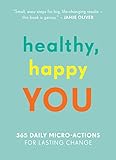 Healthy, Happy You: 365 Daily Micro-Actions for Lasting Change