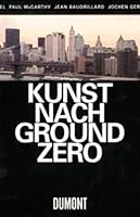 Kunst Nach Ground Zero 3832171886 Book Cover