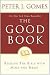 Good Book: Discovering The Bible's Place In Our Liv