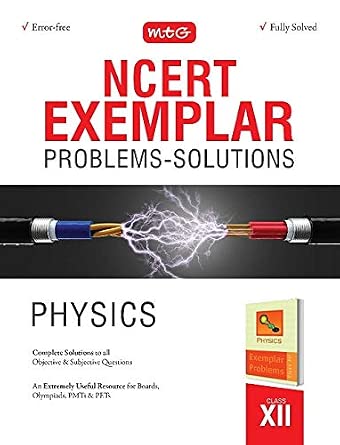 NCERT Exemplar Problems - Solutions Physics Class 12 : MTG Experts ...