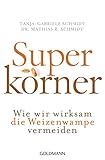  Superkörner: Wie wir wirksam die Weizenwampe vermeiden