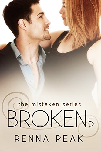 Broken #5 (The Mistaken Series Book 11)