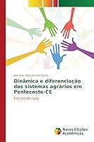 Dinamica E Diferenciacao DOS Sistemas Agrarios Em Pentecoste-Ce 6130165498 Book Cover