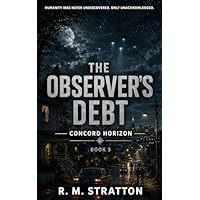 The Observer&rsquo;s Debt