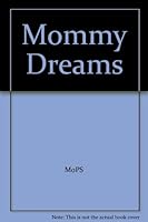Mommy Dreams B000LBBJ62 Book Cover