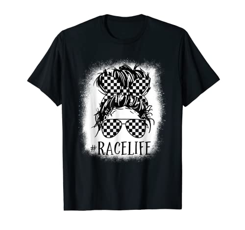 Race Life Messy Bun Funny Mom Bun Racing Racer Sunglasses T-Shirt
