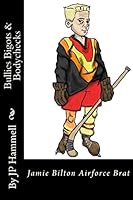 Jamie Bilton Airforce Brat: Bullies Bigots and Bodychecks 1517443946 Book Cover