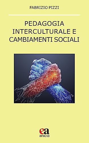 Pedagogia interculturale e cambiamenti sociali