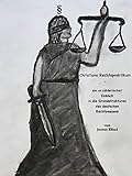 Christians Rechtspraktikum - Ein erzählerischer Einblick in die Grundstrukturen des deutschen Rechtswesens: Gesamtausgabe (Recht einfach)
