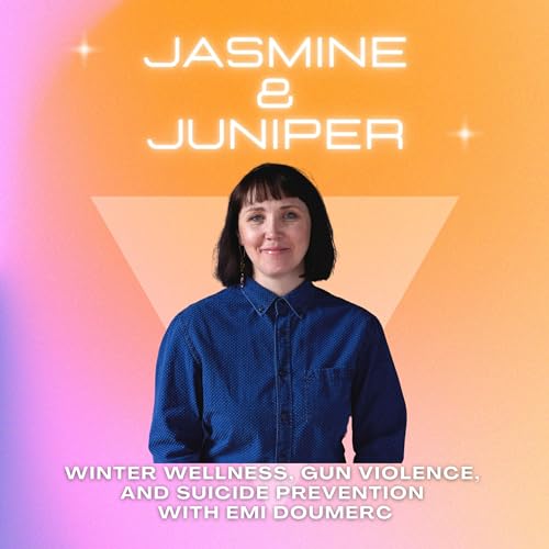 Winter Wellness, Gun Violence, and Suicide Prevention with Emi Doumerc