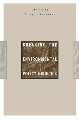 Breaking the Environmental Policy Gridlock (Hoover Institution Press Publication)