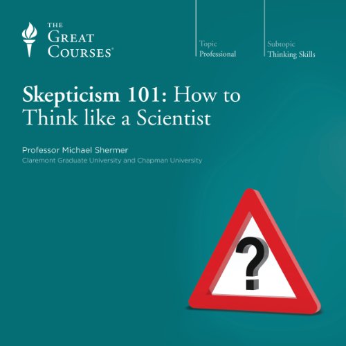 Cover art for Skepticism 101: How to Think like a Scientist