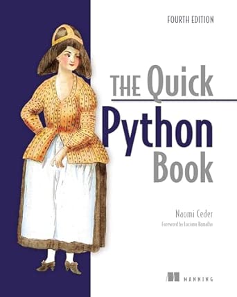 The Quick Python Book, Fourth Edition: Ceder, Naomi: 9781633436336 ...