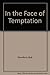 In the Face of Temptation