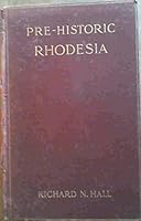 Pre-Historic Rhodesia B000NP18G2 Book Cover
