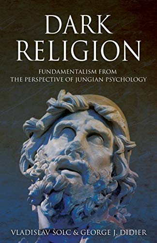 Dark Religion: Fundamentalism From The Perspective Of Jungian Psychology #TOP18