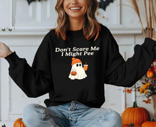 Don't Scare Me I Might Pee Sweatshirt Funny Don't Scare Me I Might Pee Hoodie Pregnant Ghost Pullover Tops3