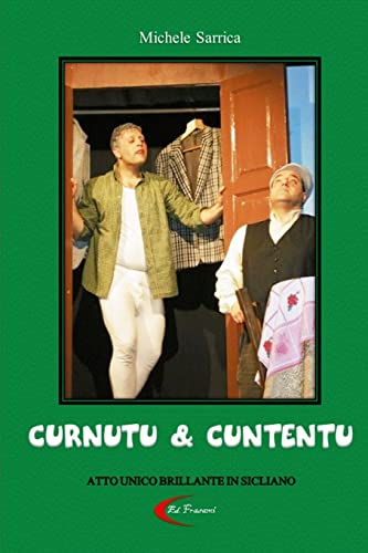 CURNUTU & CUNTENTU (Italian Edition)