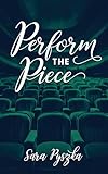 best performer synonyms  Perform the Piece (Just Be Book 5) (English Edition)