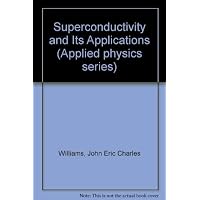 Superconductivity and Its Applications