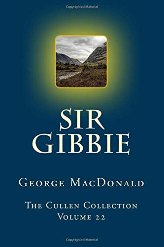 Sir Gibbie, A New Edition--The Cullen Collectio... 1983459739 Book Cover