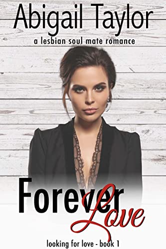 Forever Love: a lesbian soul mate romance (looking for love Book 1)