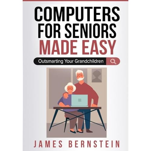 Computers for Seniors Made Easy: Outsmarting Your Grandchildren