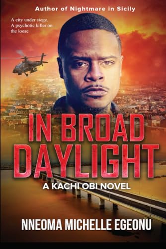 In Broad Daylight: A Kachi Obi Novel: 1 (Kachi Obi Series)