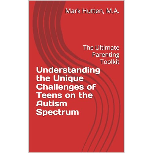 Understanding the Unique Challenges of Teens on the Autism Spectrum Audiolibro Por Mark Hutten arte de portada