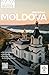 Moldova Travel Guide – 2025 Edition: Explore History, Nature & Local Secrets: Your Essential Companion to Moldova’s Landscapes, Wineries & Culture