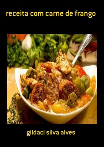 Receita Com Carne De Frango (Portuguese Edition)