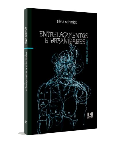 Entrelaçamentos e urbanidades: poética e política