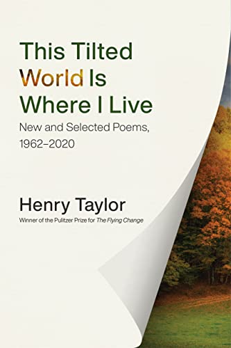 This Tilted World Is Where I Live: New and Selected Poems, 1962–2020