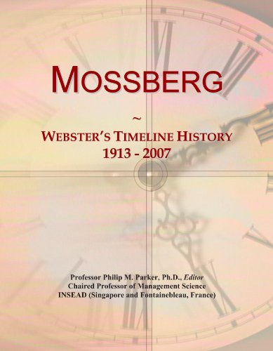  Mossberg: Webster\'s Timeline History, 1913 - 2007