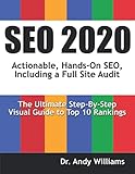 SEO 2020: Actionable, Hands-on SEO, Including a Full Site Audit (Webmaster Series)
