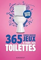 365 jeux à faire aux toilettes, édition 2012 2501071727 Book Cover