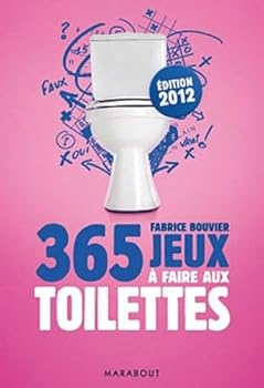 Paperback 365 jeux à faire aux toilettes, édition 2012 [French] Book