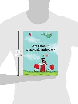 Am I small? Ben kucuk muyum?: Children's Picture Book English-Turkish (Bilingual Edition)