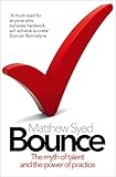 Bounce: The myth of talent and the power of practice