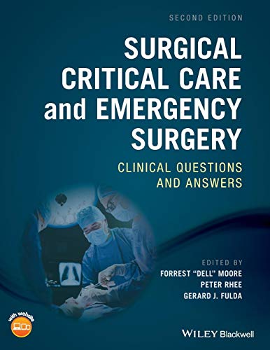 Surgical Critical Care and Emergency Surgery: Clinical Questions and Answers, 2nd Edition