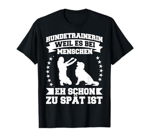 Hundetrainer Ausbildung Hundeerziehung Anfänger Hundetrainer T-Shirt
